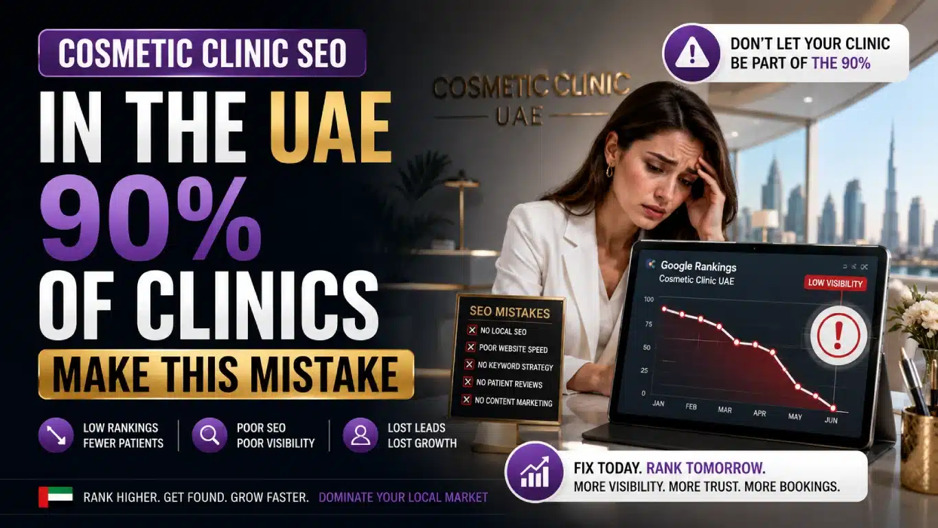Cosmetic Clinic SEO In The UAE 90% Of Clinics Make This Mistake